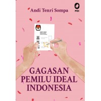 Gagasan Pemilu Ideal Indonesia