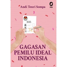Gagasan Pemilu Ideal Indonesia