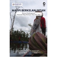 Mappi Berkelanjutan: Menata Pembangunan Ekonomi Hijau Berbasis Alam dan Adat