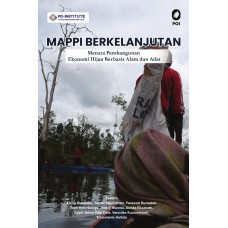 Mappi Berkelanjutan: Menata Pembangunan Ekonomi Hijau Berbasis Alam dan Adat