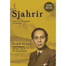 Sjahrir: Politik dan Pengasingan di Indonesia (Edisi Revisi)