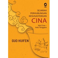Sejarah Hubungan Kesusastraan Cina Jilid Cina - Asia Tenggara