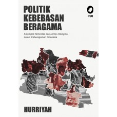 Politik Kebebasan Beragama Kelompok Minoritas dan Mimpi Rekognisi dalam Keberagaman Indonesia  (POD)